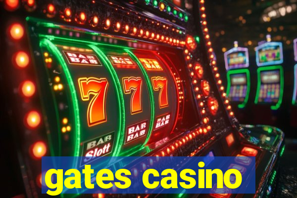 gates casino