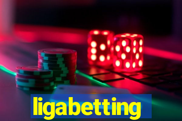 ligabetting