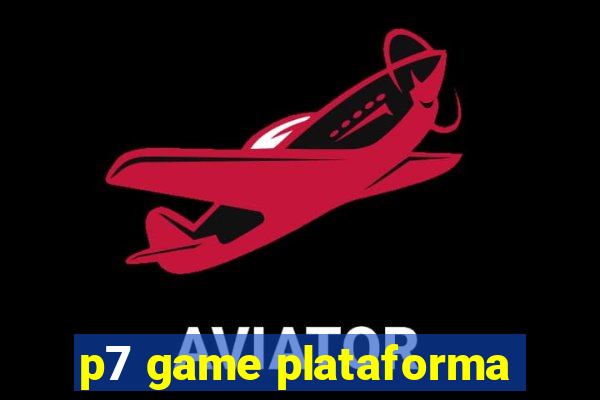 p7 game plataforma