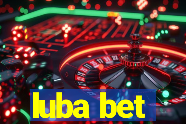 luba bet