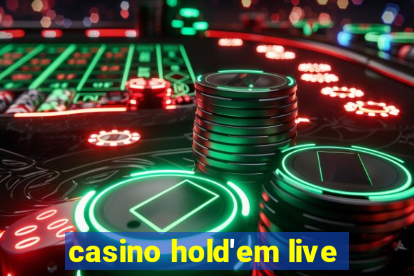 casino hold'em live