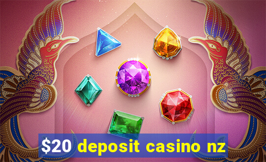 $20 deposit casino nz