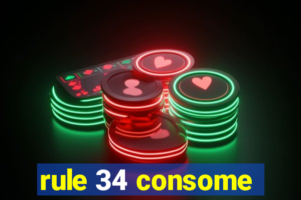 rule 34 consome