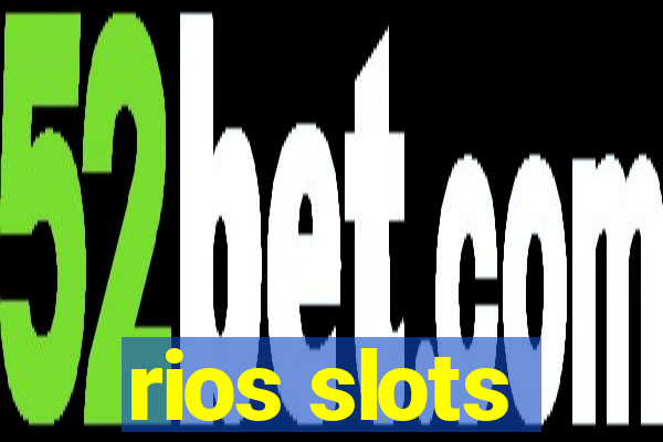 rios slots