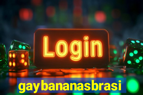 gaybananasbrasil