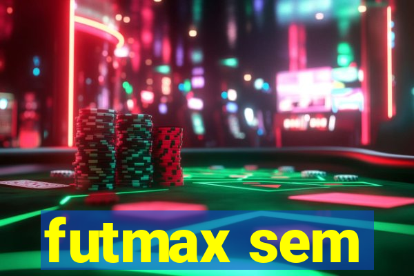 futmax sem