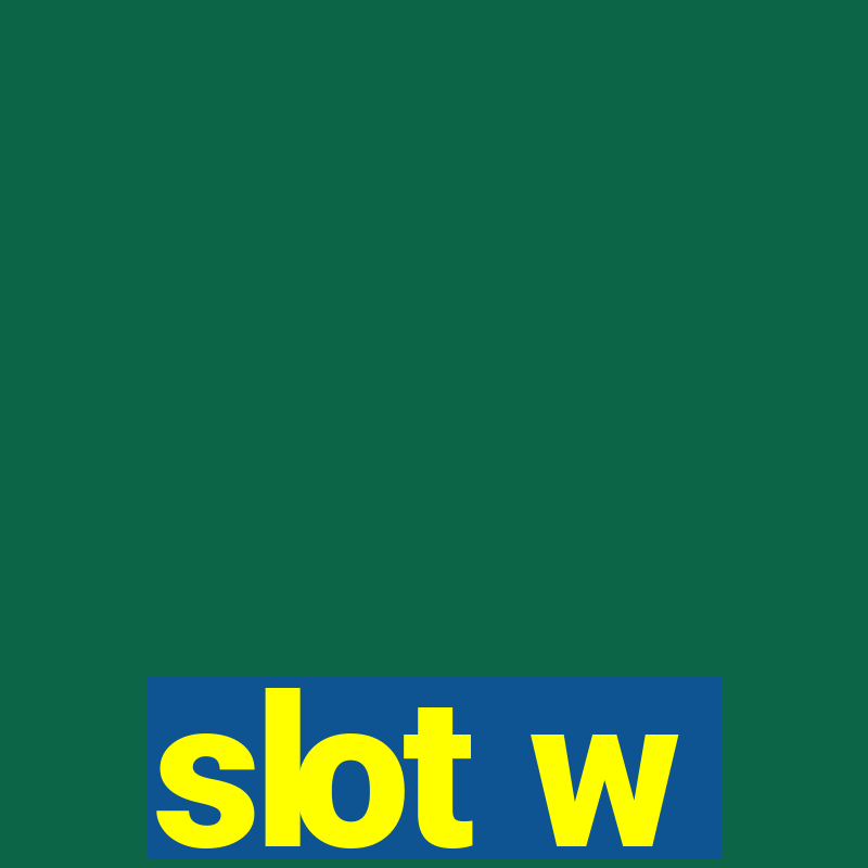 slot w