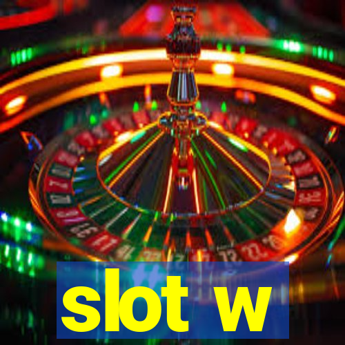 slot w