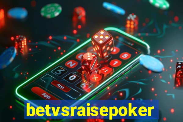 betvsraisepoker