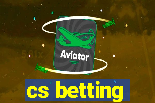 cs betting