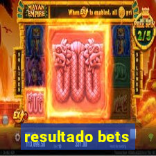 resultado bets