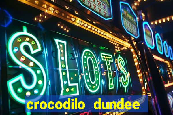 crocodilo dundee filme completo dublado