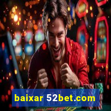 baixar 52bet.com