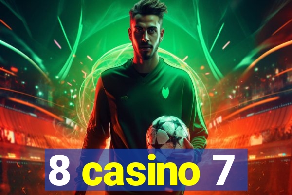 8 casino 7