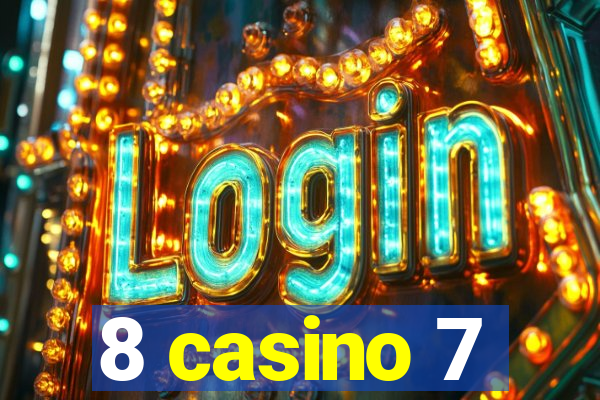 8 casino 7