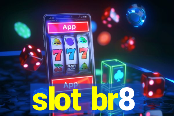 slot br8