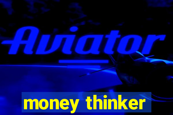 money thinker