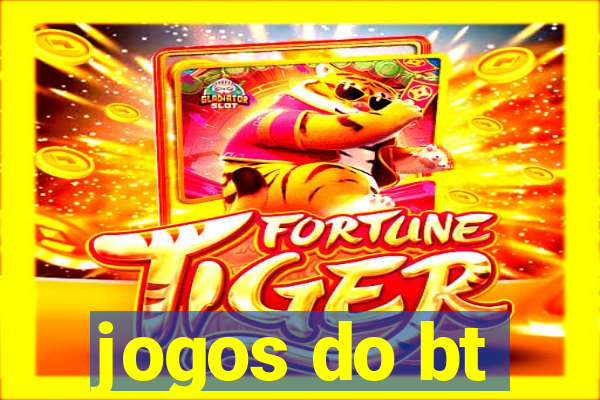 jogos do bt