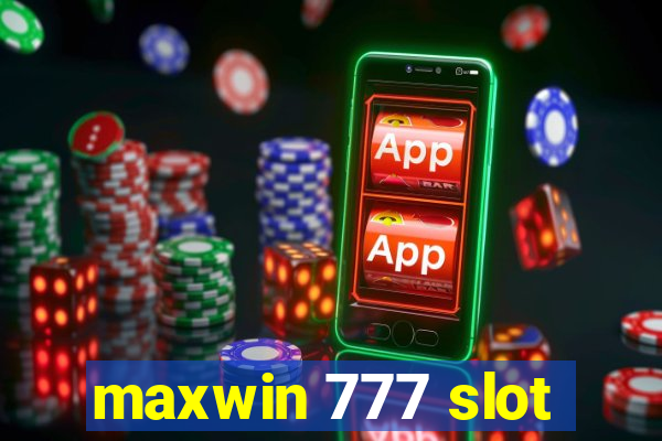 maxwin 777 slot