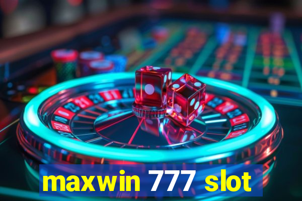 maxwin 777 slot