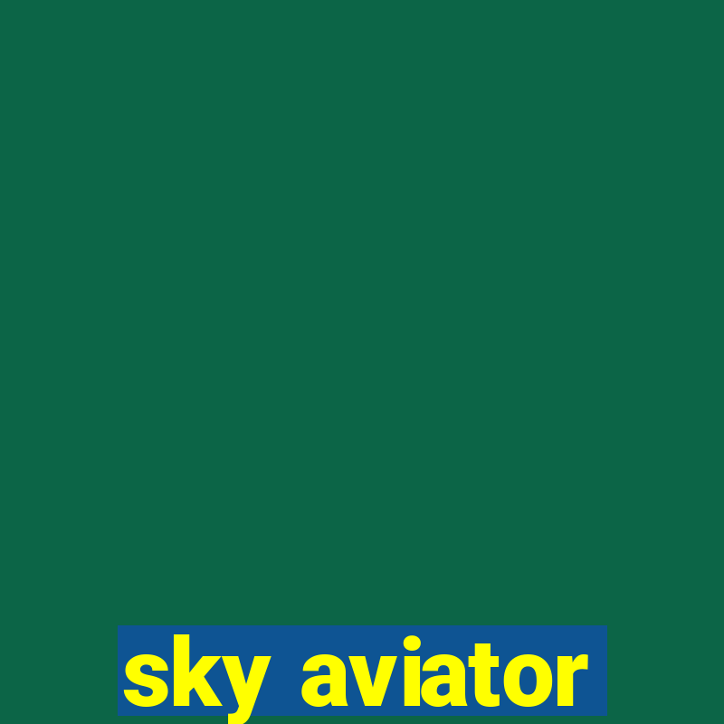 sky aviator