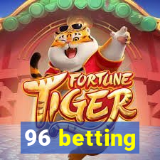 96 betting