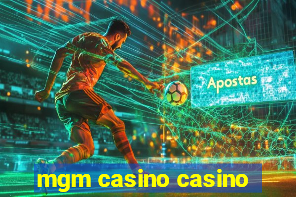 mgm casino casino