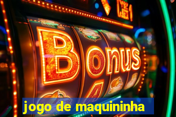 jogo de maquininha