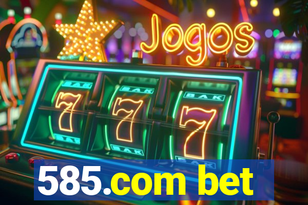 585.com bet