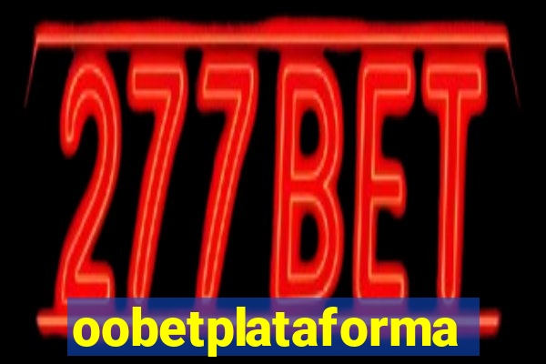 oobetplataforma