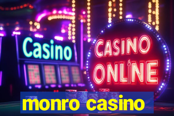 monro casino