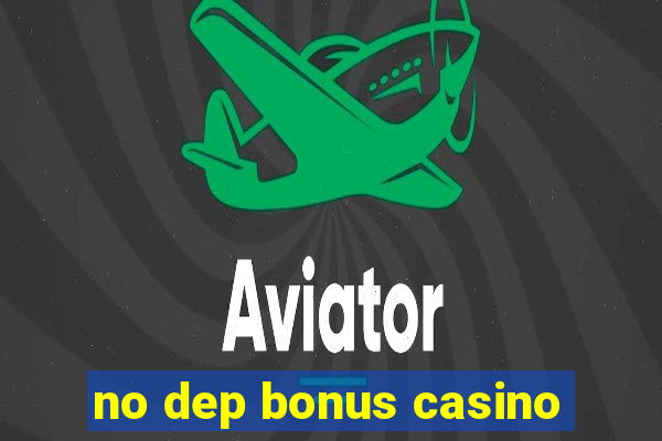 no dep bonus casino