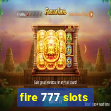 fire 777 slots