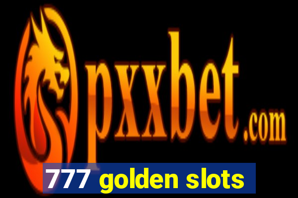 777 golden slots