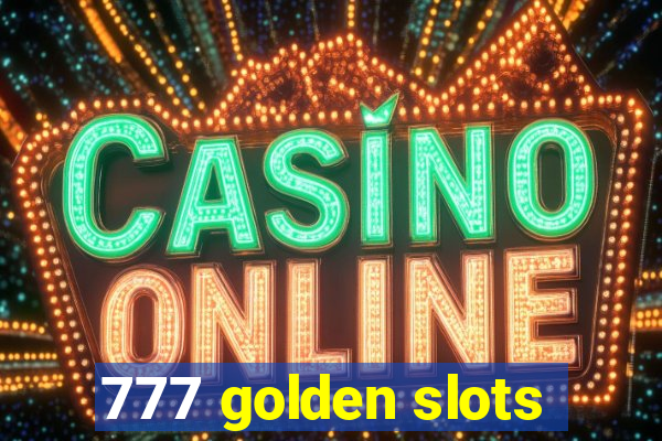 777 golden slots