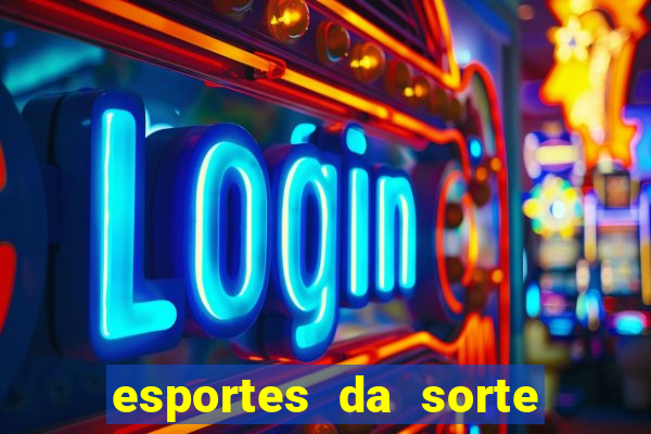 esportes da sorte promo code