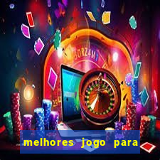 melhores jogo para ganhar dinheiro