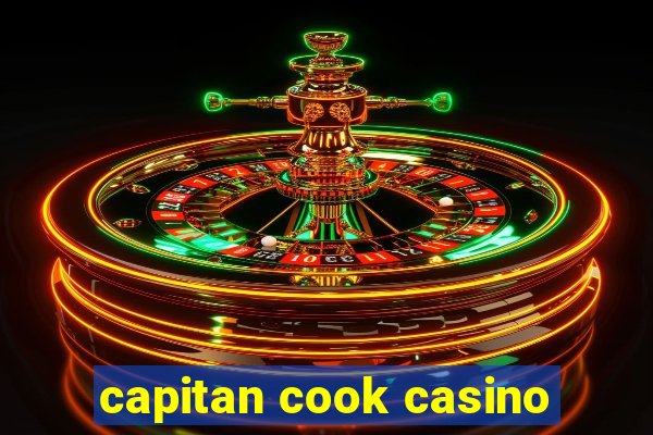 capitan cook casino