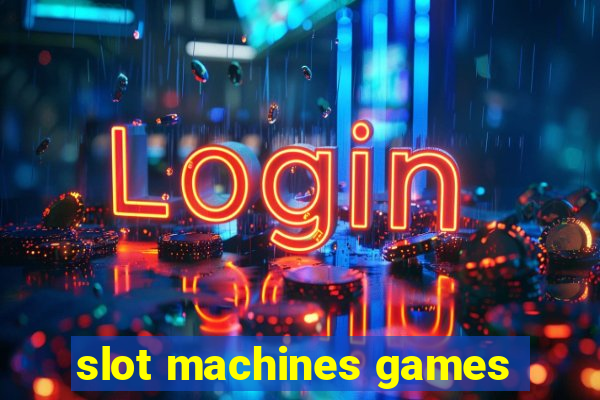 slot machines games