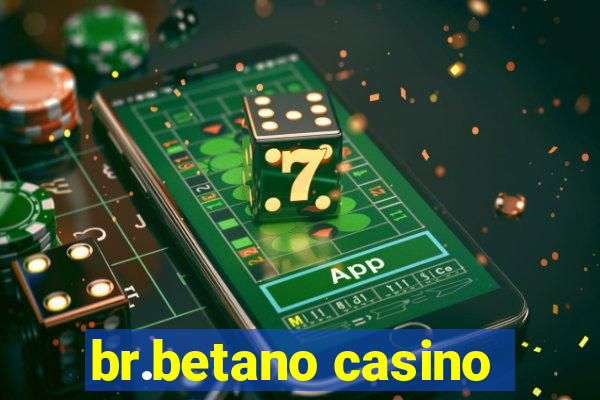 br.betano casino