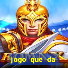 jogo que da dinheiro real