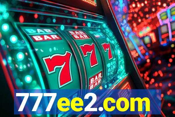 777ee2.com