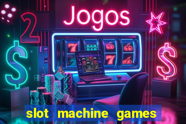 slot machine games real money