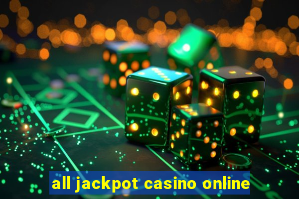 all jackpot casino online