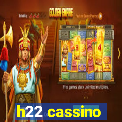 h22 cassino