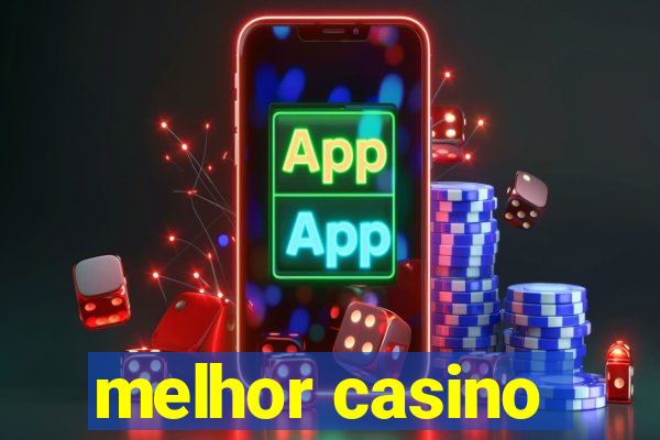 melhor casino