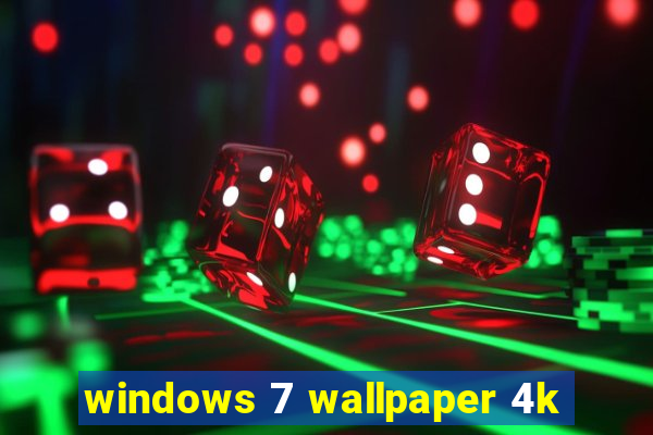 windows 7 wallpaper 4k