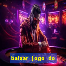 baixar jogo do tigrinho fortune