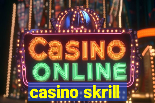 casino skrill