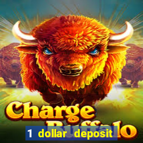 1 dollar deposit online casinos